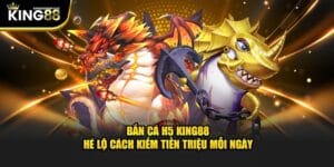 ban-ca-h5-king88